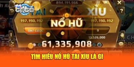 Cách tính tiền nổ hũ tài xỉu - Hiểu đúng về cơ chế trả thưởng