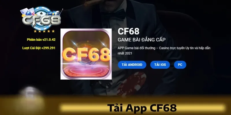 Quá trình để tải app CF68 siêu nhanh chóng cho người chơi