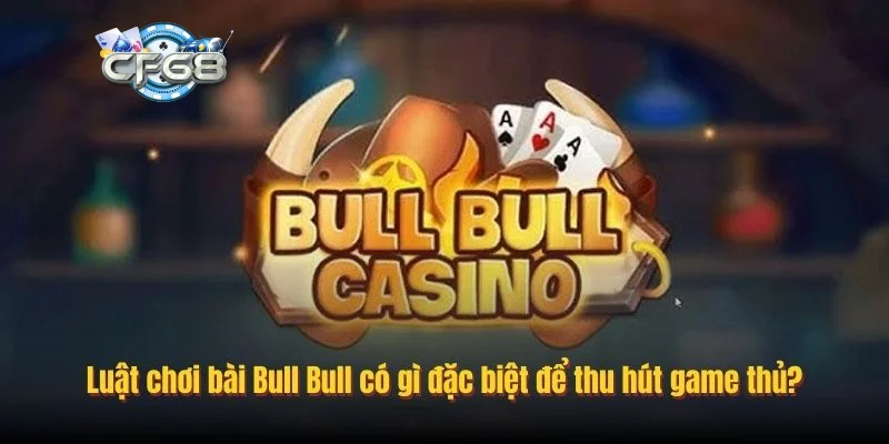 Quy tắc và luật chơi bài Bull Bull cơ bản cần nắm vững
