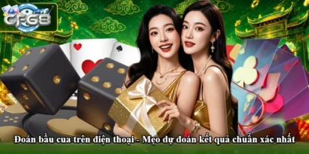 Đoán bầu cua trên điện thoại - Mẹo dự đoán kết quả chuẩn xác nhất