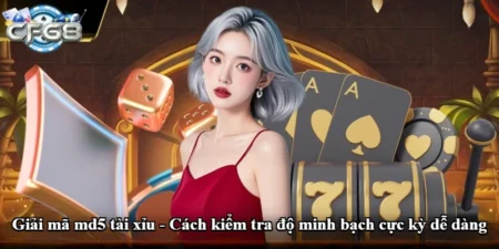Giải mã md5 tài xỉu - Cách kiểm tra độ minh bạch cực kỳ dễ dàng