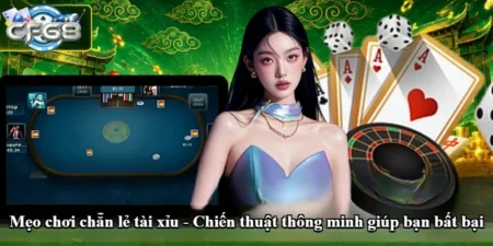 Mẹo chơi chẵn lẻ tài xỉu - Chiến thuật thông minh giúp bạn bất bại