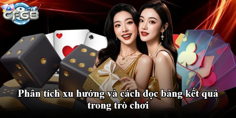 Phân tích xu hướng và cách đọc bảng kết quả trong trò chơi